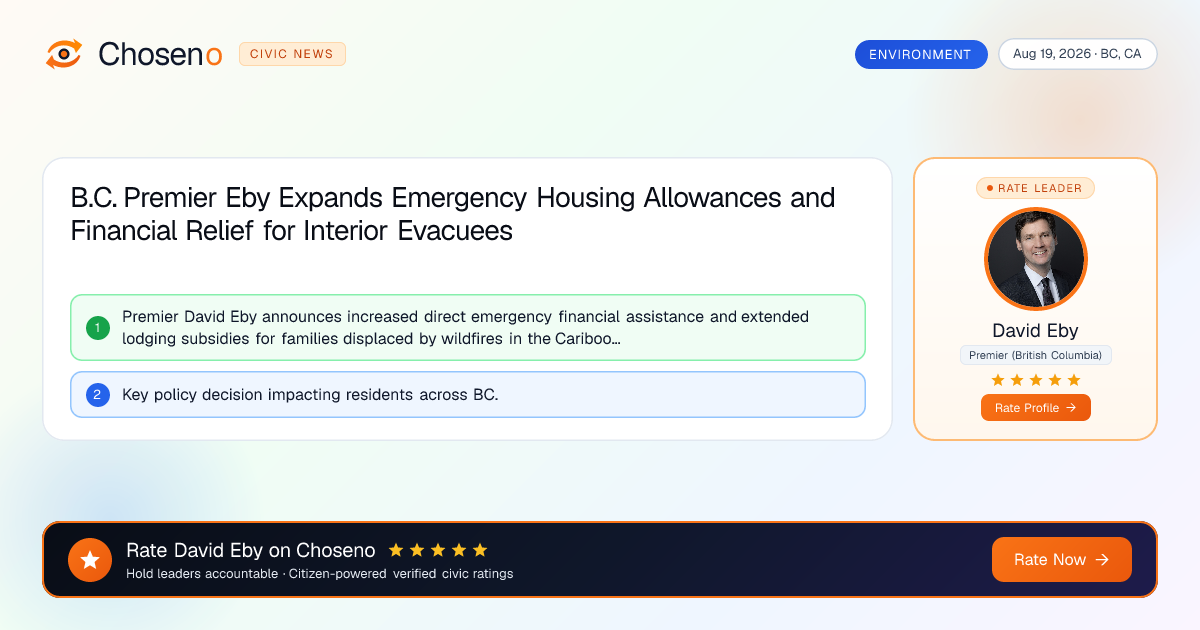B.C. Premier Eby Expands Emergency Housing Allowances and Financial Relief for Interior Evacuees