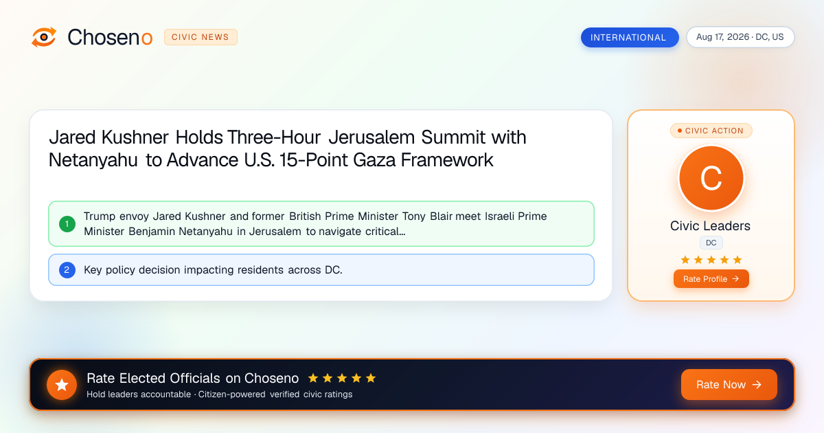 Jared Kushner Holds Three-Hour Jerusalem Summit with Netanyahu to Advance U.S. 15-Point Gaza Framework
