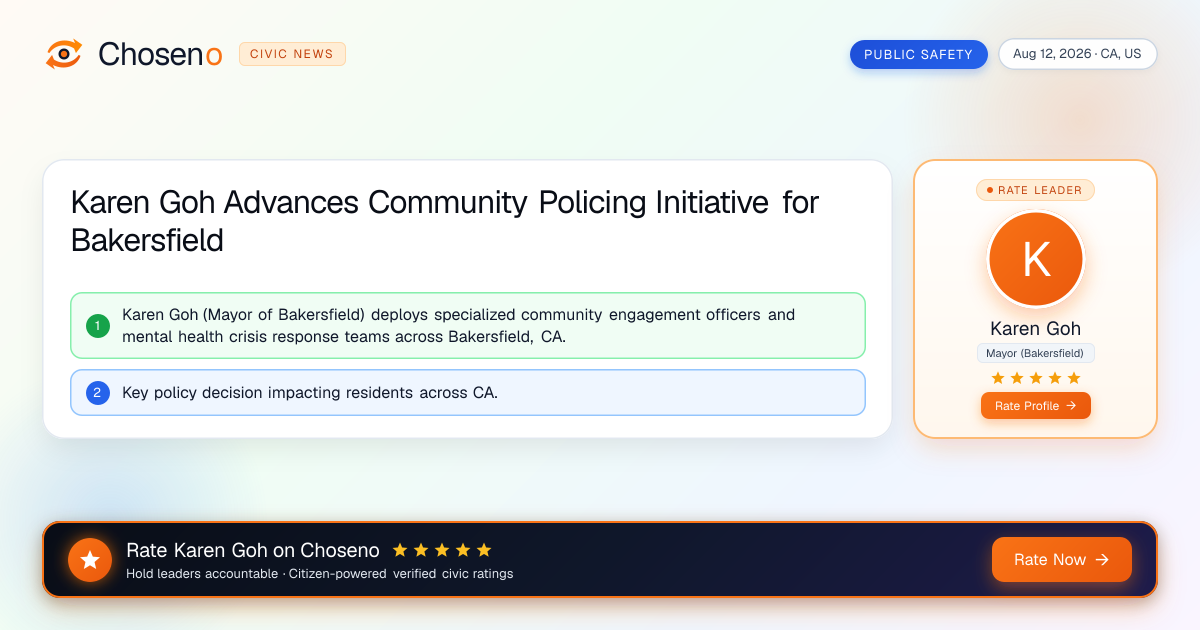 Karen Goh Advances Community Policing Initiative for Bakersfield